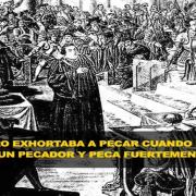 (2) LUTERO ¡ESE GRAN HEREJE! por Alberto Bárcena