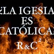 La Iglesia es Católica