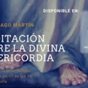 Meditación sobre la Divina Misericordia (19.04.2020)