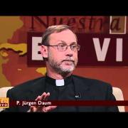 Nuestra Fe en vivo - 2014-2-24- P. Jürgen Daum