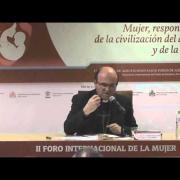 Mons. José Ignacio Munilla "Mujer responsable de la civilización del amor y de la vida"