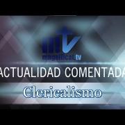 Actualidad Comentada | Clericalismo | 07.08.2020 | P. Santiago Martín FM